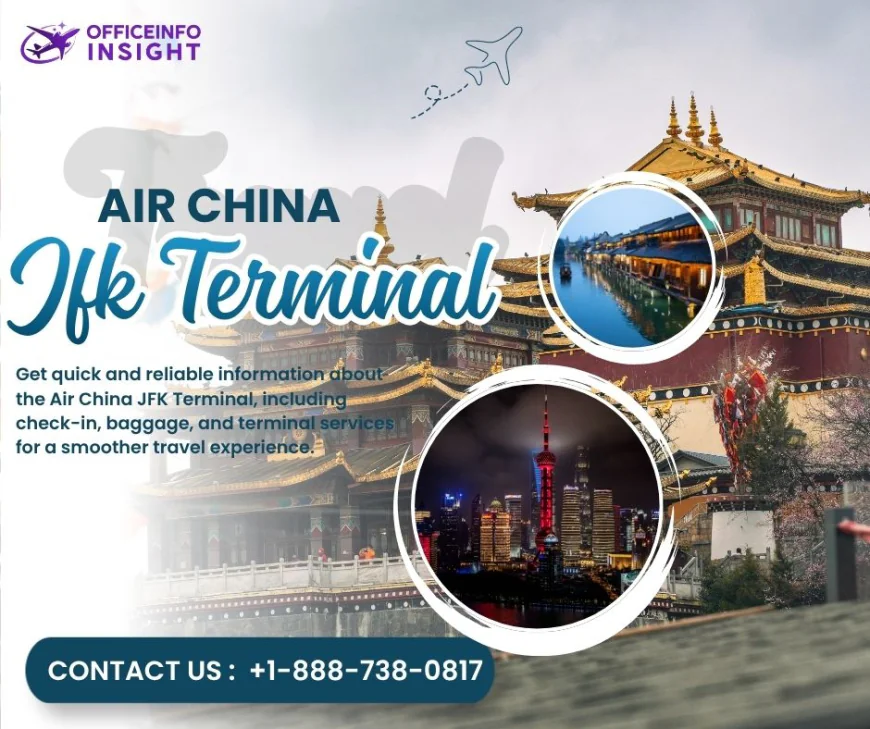 Air China JFK Terminal +1-888-738-0817