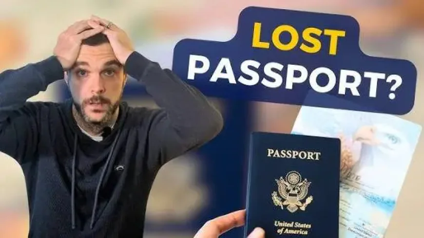 What Should I Do If I Lost My Passport?