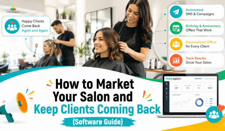 How to Market Your Salon and Keep Clients Coming Back (Software Guide)