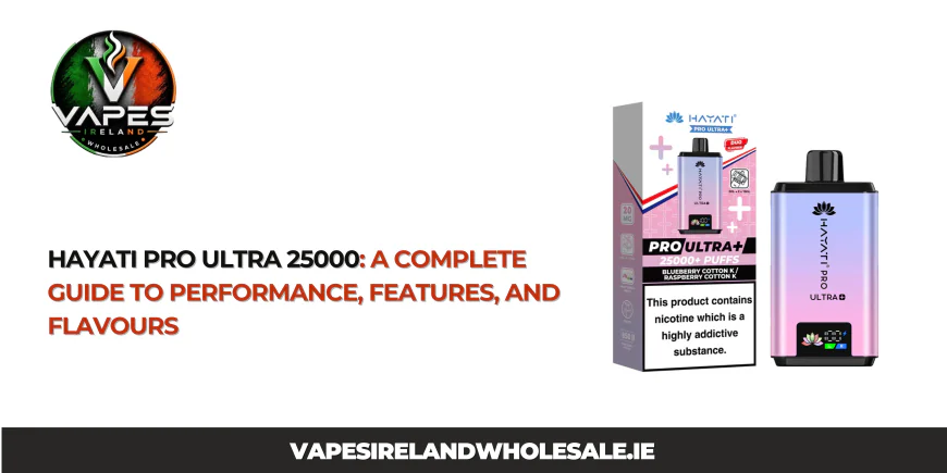 Hayati Pro Ultra 25000: A Complete Guide to Performance, Features, and Flavours