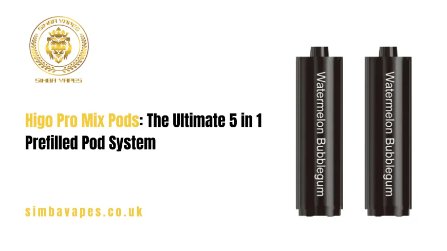 Higo Pro Mix Pods: The Ultimate 5 in 1 Prefilled Pod System