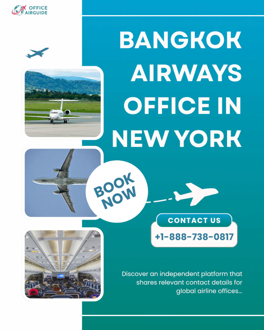 Bangkok Airways Office in New York +1-888-738-0817