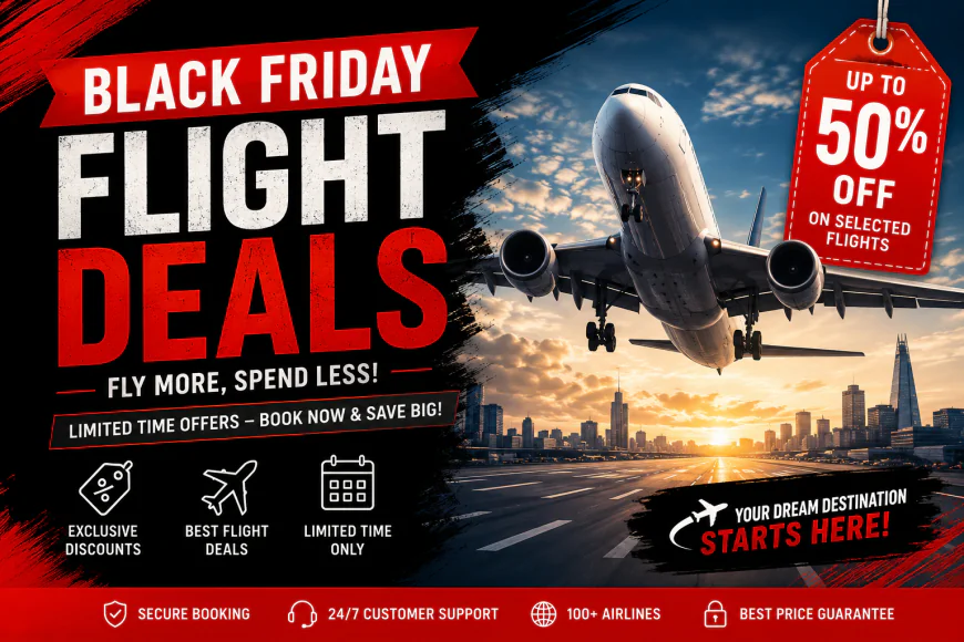 Black Friday Flight Deals 2026: How to Book Cheap Flights at the Lowest Prices