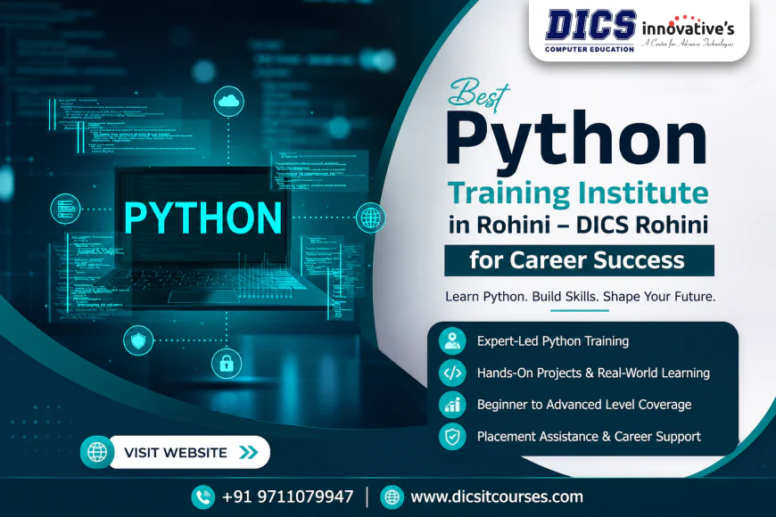 Best Python Training Institute in Rohini – DICS Rohini for Career Success