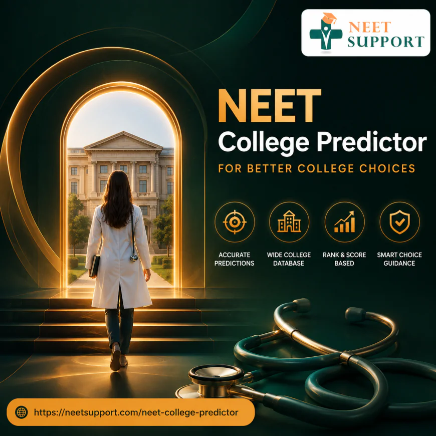 NEET College Predictor for Better College Choices | NEET Support