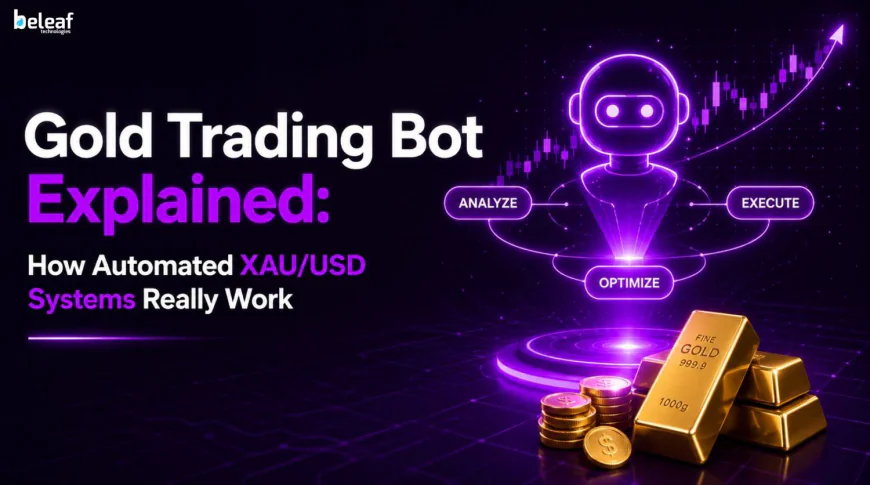 Gold Trading Bot Explained: How Automated XAU/USD Systems Really Work