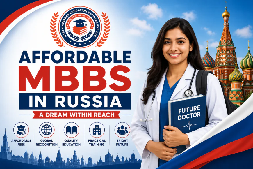 Affordable MBBS in Russia: A Dream Within Reach