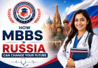 How MBBS in Russia Can Change Your Future
