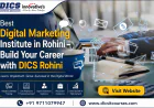 Best Digital Marketing Institute in Rohini – Build Your Career with DICS Rohini