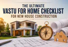 The Ultimate Vastu for Home Checklist for New House Construction