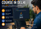 Java Course in Delhi: Why Java Continues to Be the First Choice for Future Software Developers