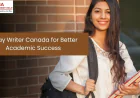 Essay Writer Canada: The Smart Academic Support Every Canadian Student Can Benefit From