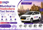 Mumbai to Vadodara Taxi Service | Book Online – OnGo Rides