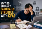Why Do So Many Candidates Struggle With CFA?
