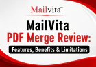 MailVita PDF Merge Review: Features, Benefits & Limitations