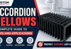 Accordion Bellows: A Complete Guide to Types and Applications By Custom Rubber Bellows