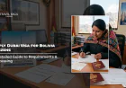 Apply Dubai Visa for Bolivia Citizens: A Detailed Guide to Requirements and Processing