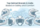 Top Helmet Brands in India Based on Safety and Comfort