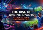 The Rise of Online Sports: A Complete Guide for Modern Fans