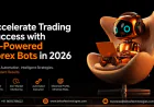 Accelerate Trading Success with AI-Powered Forex Bots in 2026