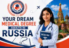 Your Dream Medical Degree Awaits in Russia