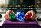 Emerald vs Ruby vs Sapphire - Which Gemstone Has the Highest Resale Value?