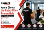 How to Choose the Right Office Removalists for Your Business