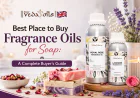 Fragrance Oils Bulk: A Complete Guide for Businesses, Soap Makers & DIY Creators