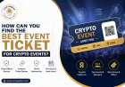 How Can You Find the Best Event Ticket for Crypto Events?