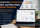 Google Analytics Consulting Is Not About More Data—It’s About Finding the Data You Should Ignore