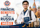 The Financial Benefits of Choosing Russia for MBBS