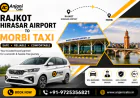 Hirasar Airport To Morbi Taxi | Safe & Comfortable Rides