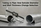 Tubing vs Pipe: How Outside Diameter and Wall Thickness Change Selection