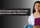 Financial Assignment Help in Canada: A Smarter Way to Master Complex Finance Topics