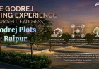 Godrej Plots Raipur: Living Future-Ready in a Growing City