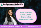 What to Know About Online Engineering Assignment Help