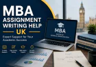 MBA Assignment Writing Help UK: A Smarter Way to Handle Complex Business Assignments