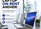 Laptop on Rent Andheri for Technology That Fits Your Requirement