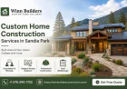 How Custom Home Construction Services in Sandia Park Work