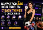 Winmatch365 Login Problem - 7 Easy Things to Check First