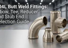 904L Butt Weld Fittings: Elbow, Tee, Reducer Guide