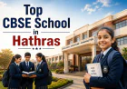 Top CBSE School in Hathras: A Parent’s Admission Guide