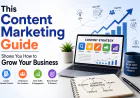 This Content Marketing Guide Shows You How to Grow Your Business