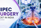 HIPEC Surgery Cost in India: Factors, Procedure, and Treatment Considerations
