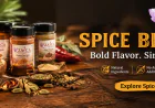 Spice Blends: A Simple Guide to Better Flavor at Home