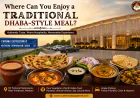 Where Can You Enjoy a Traditional Dhaba-Style Meal?