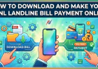 How To Download And Make Your BSNL Landline Bill Payment Online