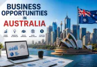 Business Opportunities in Australia: Profitable Sectors to Explore
