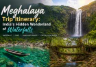 Meghalaya Trip Itinerary: India's Hidden Wonderland of Waterfalls