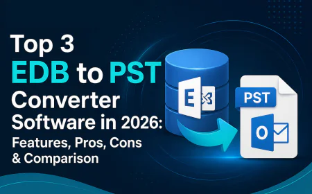 Top 3 EDB to PST Converter Application in 2026: Features, Pros, Cons & Comparison